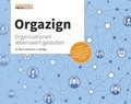 Cover: Orgazign: Organisationen lebenswert gestalten - Handelsblatt Fachmedien