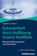 Cover: Gelassenheit durch Aufl&ouml;sung innerer Konflikte - Kohlhammer