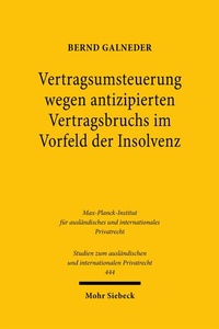 Abbildung von: Vertragsumsteuerung wegen antizipierten Vertragsbruchs im Vorfeld der Insolvenz - Mohr Siebeck