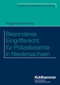 Abbildung von: Besonderes Eingriffsrecht für Polizeibeamte in Niedersachsen - Deutscher Gemeindeverlag