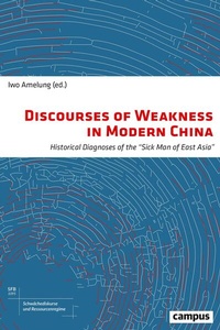 Enlarge image Cover: Discourses of Weakness in Modern China - Campus