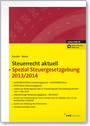 Cover: Steuerrecht aktuell Spezial Steuergesetzgebung 2013/2014 - NWB