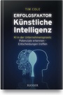 Cover: Erfolgsfaktor K&uuml;nstliche Intelligenz - Hanser