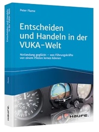 Abbildung von: Entscheiden und Handeln in der VUKA-Welt - Haufe-Lexware