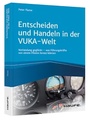 Cover: Entscheiden und Handeln in der VUKA-Welt - Haufe-Lexware