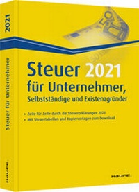 Abbildung von: Steuer 2021 für Unternehmer, Selbstständige und Existenzgründer - Haufe-Lexware