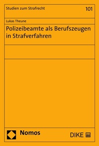 Abbildung von: Polizeibeamte als Berufszeugen in Strafverfahren - Nomos