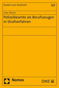 Abbildung von: Polizeibeamte als Berufszeugen in Strafverfahren - Nomos