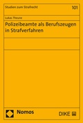 Bild: Polizeibeamte als Berufszeugen in Strafverfahren - Nomos