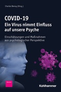 Cover: COVID-19 - Ein Virus nimmt Einfluss auf unsere Psyche - Kohlhammer