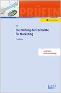 Cover: Die Pr&uuml;fung der Fachwirte f&uuml;r Marketing - Kiehl