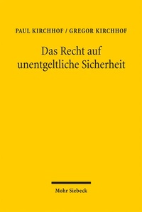 Enlarge image Cover: Das Recht auf unentgeltliche Sicherheit - Mohr Siebeck
