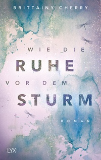 Abbildung von: Wie die Ruhe vor dem Sturm - LYX