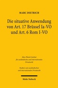 Cover: Die situative Anwendung von Art. 17 Br&uuml;ssel Ia-VO und Art. 6 Rom I-VO - Mohr Siebeck