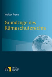 Abbildung von: Grundzüge des Klimaschutzrechts - Erich Schmidt Verlag