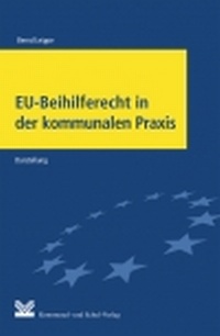 Abbildung von: EU-Beihilferecht in der kommunalen Praxis - Kommunal- und Schul-Verlag