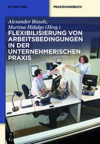 Abbildung von: Flexibilisierung von Arbeitsbedingungen in der unternehmerischen Praxis - De Gruyter
