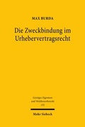 Abbildung von: Die Zweckbindung im Urhebervertragsrecht - Mohr Siebeck