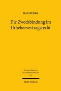 Bild: Die Zweckbindung im Urhebervertragsrecht - Mohr Siebeck
