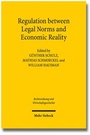 Cover: Regulation between Legal Norms and Economic Reality - Mohr Siebeck