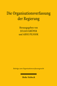 Abbildung von: Die Organisationsverfassung der Regierung - Mohr Siebeck