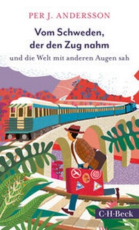 Abbildung von: Vom Schweden, der den Zug nahm - C.H.BECK