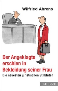 Abbildung von: Der Angeklagte erschien in Bekleidung seiner Frau - C.H.BECK