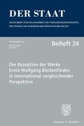 Cover: Die Rezeption der Werke Ernst-Wolfgang B&ouml;ckenf&ouml;rdes in international vergleichender Perspektive - Duncker & Humblot
