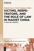 Cover: Victims, Perpetrators, and the Role of Law in Maoist China - De Gruyter Oldenbourg