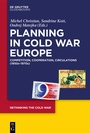 Cover: Planning in Cold War Europe - De Gruyter Oldenbourg