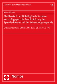 Abbildung von: Strafbarkeit der Beteiligten bei einem Verstoß gegen die Beschränkung des Spenderkreises bei der Lebendorganspende - Nomos