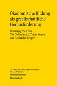 Abbildung von: Ökonomische Bildung als gesellschaftliche Herausforderung - Mohr Siebeck