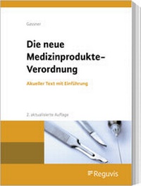 Abbildung von: Die neue Medizinprodukte-Verordnung - Reguvis Fachmedien