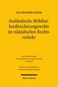 Abbildung von: Ausländische Mobiliarkreditsicherungsrechte im inländischen Rechtsverkehr - Mohr Siebeck