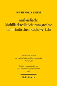 Abbildung von: Ausländische Mobiliarkreditsicherungsrechte im inländischen Rechtsverkehr - Mohr Siebeck