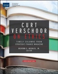Cover: Curt Verschoor on Ethics: Timely Columns from Strategic Finance Magazine - IMA Info Center