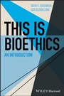 Cover: This Is Bioethics - Wiley