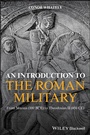 Cover: An Introduction to the Roman Military - Wiley