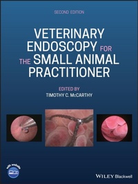 Enlarge image Cover: Veterinary Endoscopy for the Small Animal Practitioner - Wiley-Blackwell