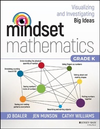 Enlarge image Cover: Mindset Mathematics: Visualizing and Investigating Big Ideas, Grade K - Jossey-Bass