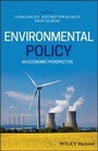 Cover: Environmental Policy and Legislation: An Economic Perspective - Wiley-Blackwell