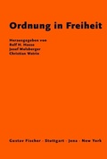 Cover: Ordnung in Freiheit - De Gruyter Oldenbourg