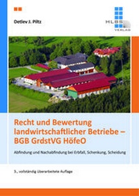 Abbildung von: Recht und Bewertung landwirtschaftlicher Betriebe - BGB GrdstVG HöfeO - HLBS Verlag