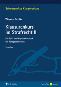Bild vergrößern Bild: Klausurenkurs im Strafrecht II - C.F. Müller