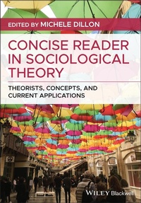 Enlarge image Cover: Concise Reader in Sociological Theory: Theorists, Concepts, and Current Applications - Wiley-Blackwell