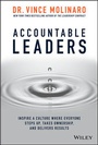 Cover: Accountable Leaders: Inspire a Culture Where Everyone Steps Up, Takes Ownership, and Delivers Results - Wiley