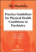 Cover: The Maudsley Practice Guidelines for Physical Health Conditions in Psychiatry - Wiley-Blackwell