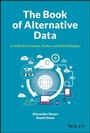 Cover: The Book of Alternative Data: A Guide for Investors, Traders and Risk Managers - Wiley