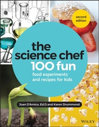 Enlarge image Cover: The Science Chef: 100 Fun Food Experiments and Recipes for Kids - Jossey-Bass