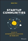 Cover: Startup Communities: Building an Entrepreneurial Ecosystem in Your City - Wiley
